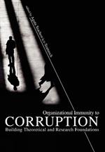 Organizational Immunity to Corruption: Building Theoretical and Research Foundations