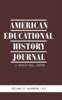 American Educational History Journal VOLUME 37, NUMBER 1 & 2 2010 (HC) - cover