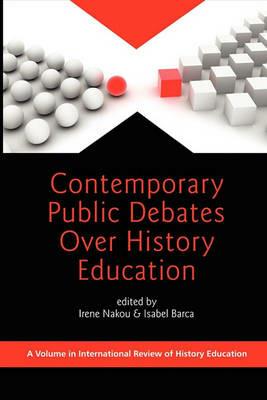 Contemporary Public Debates over History Education - cover