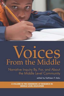 Voices from the Middle: Narrative Inquiry By, For and About the Middle Level Community - cover