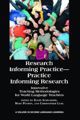 Research Informing Practice-Practice Informing Research: Innovative Teaching Methodologies for World Language Teachers - cover