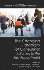 The Changing Paradigm of Consulting: Adjusting to the Fast-Paced World