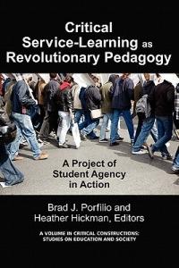 Critical-Service Learning As A Revolutionary Pedagogy: An International Project of Student Agency in Action - cover