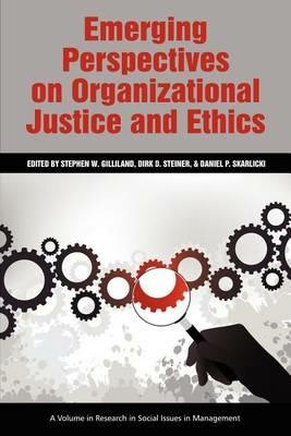 Emerging Perspectives on Organizational Justice and Ethics - cover