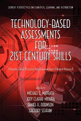 Technology-Based Assessments for 21st Century Skills: Theoretical and Practical Implications from Modern Research - cover