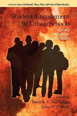 Student Engagement in Urban Schools: Beyond Neoliberal Discourses - cover