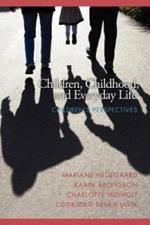 Children, Childhood and Everyday Life: Children's Perspectives