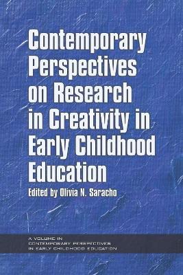 Contemporary Perspectives on Research in Creativity in Early Childhood Education - cover