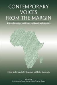 Contemporary Voices from the Margin: African Educators on African And American Education - cover