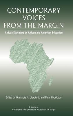 Contemporary Voices from the Margin: African Educators on African And American Education - cover
