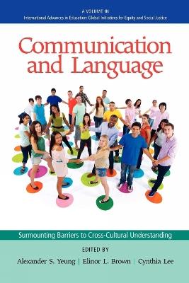 Communication and Language: Surmounting Barriers to Cross-Cultural Understanding, Educational Equity and Social Justice - cover