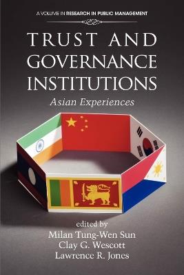 Trust and Governance Institutions: Asian Experiences - cover