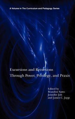 Excursions and Recursions Through Power, Privilege, and Practice (HC) - cover