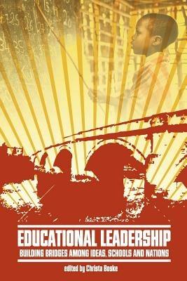 Educational Leadership: Building Bridges Among Ideas, Schools, and Nations - cover