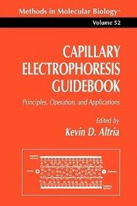 Capillary Electrophoresis Guidebook: Principles, Operation, and Applications - Kevin D. Altria - cover