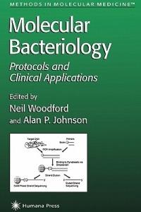 Molecular Bacteriology: Protocols and Clinical Applications - cover