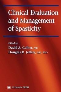 Clinical Evaluation and Management of Spasticity - cover