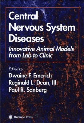 Central Nervous System Diseases: Innovative Animal Models from Lab to Clinic - cover