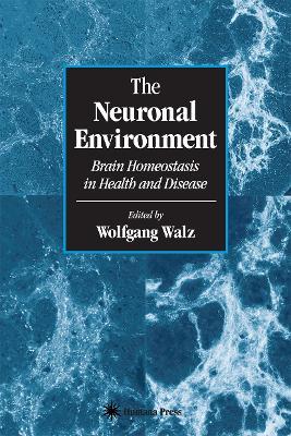 The Neuronal Environment: Brain Homeostasis in Health and Disease - cover