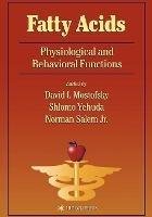 Fatty Acids: Physiological and Behavioral Functions - cover