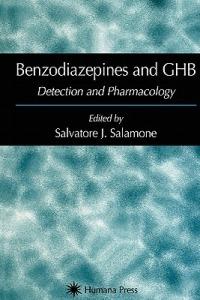 Benzodiazepines and GHB: Detection and Pharmacology - cover