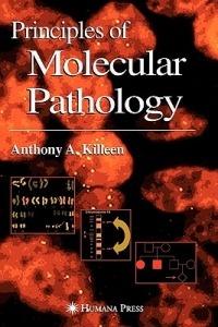 Principles of Molecular Pathology - Anthony Killeen - cover