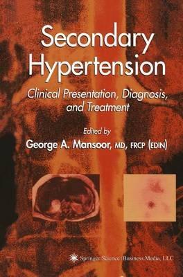 Secondary Hypertension: Clinical Presentation, Diagnosis, and Treatment - cover