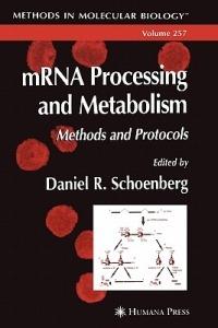 mRNA Processing and Metabolism: Methods and Protocols - cover