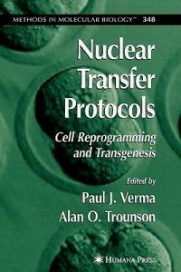 Nuclear Transfer Protocols: Cell Reprogramming and Transgenesis - cover