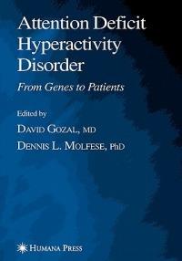 Attention Deficit Hyperactivity Disorder: From Genes to Patients - cover