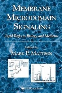 Membrane Microdomain Signaling: Lipid Rafts in Biology and Medicine - cover
