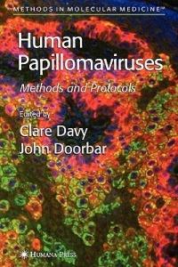 Human Papillomaviruses: Methods and Protocols - cover