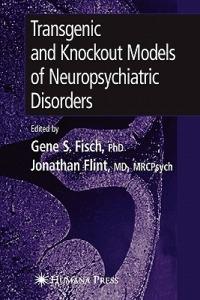 Transgenic and Knockout Models of Neuropsychiatric Disorders - cover