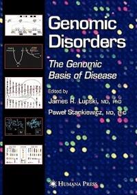 Genomic Disorders: The Genomic Basis of Disease - cover
