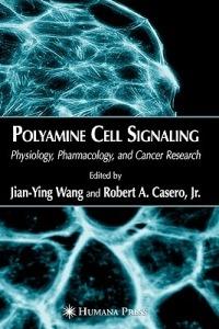 Polyamine Cell Signaling: Physiology, Pharmacology, and Cancer Research - cover