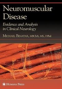 Neuromuscular Disease: Evidence and Analysis in Clinical Neurology - Michael Benatar - cover