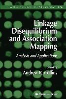 Linkage Disequilibrium and Association Mapping: Analysis and Applications - cover