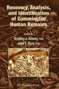 Recovery, Analysis, and Identification of Commingled Human Remains - cover