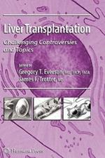 Liver Transplantation: Challenging Controversies and Topics