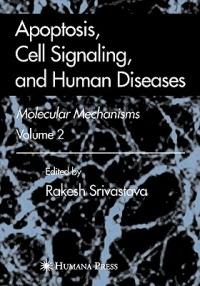 Apoptosis, Cell Signaling, and Human Diseases: Molecular Mechanisms, Volume 2 - cover