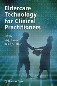 Eldercare Technology for Clinical Practitioners - cover