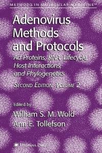 Adenovirus Methods and Protocols: Volume 2: Ad Proteins and RNA, Lifecycle and Host Interactions, and Phyologenetics - cover