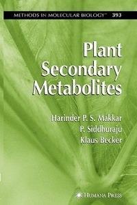 Plant Secondary Metabolites - Harinder P.S. Makkar,P. Sidhuraju,Klaus Becker - cover