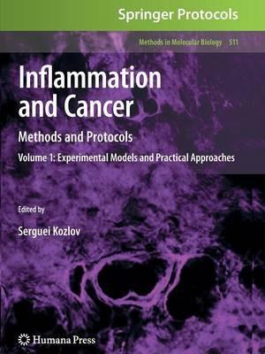 Inflammation and Cancer: Methods and Protocols: Volume 1, Experimental Models and Practical Approaches - cover