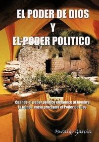 El Poder de Dios y El Poder Politico - Oswaldo Garcia - cover
