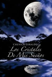 Los Cristales de MIS Suenos - Chevick Giraldo - cover