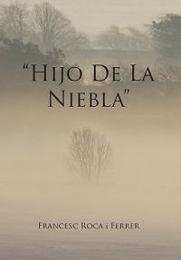 Hijo de La Niebla - Francesc Roca I Ferrer - cover