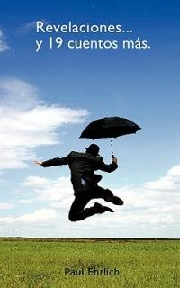 Revelaciones...y 19 Cuentos Mas. - Paul Ehrlich - cover