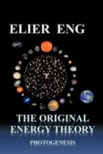 The Original Energy Theory: Photogenesis