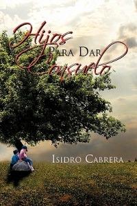 Hijos Para Dar Consuelo - Isidro Cabrera - cover